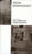 Social Epidemiology di Kawachi Berkman edito da Oxford University Press Inc
