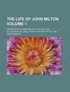 The Life Of John Milton (v. 1) di David Masson edito da General Books Llc