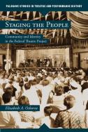 Staging the People di Elizabeth A. Osborne edito da Palgrave Macmillan