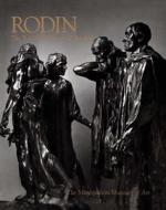 Rodin: The B. Gerald Cantor Collection di Reinhold Miller, Gary Marotta edito da Metropolitan Museum of Art New York