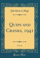 Quips and Cranks, 1941, Vol. 44 (Classic Reprint) di Davidson College edito da Forgotten Books