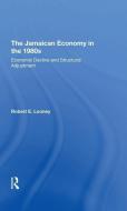 The Jamaican Economy In The 1980s di Robert Looney edito da Taylor & Francis Ltd