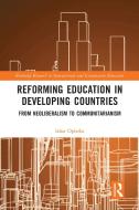 Reforming Education In Developing Countries di Izhar Oplatka edito da Taylor & Francis Ltd