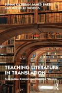 Teaching Literature In Translation edito da Taylor & Francis Ltd