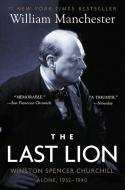 The Last Lion: Winston Spencer Churchill: Alone, 1932-1940 di William Manchester edito da DELL PUB