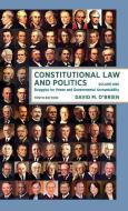 Constitutional Law and Politics: Struggles for Power and Governmental Accountability di David M. O'Brien edito da W W NORTON & CO