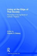 Living at the Edge of Thai Society di Claudio Delang edito da Taylor & Francis Ltd