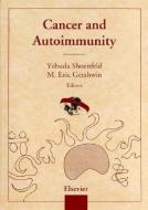 Cancer and Autoimmunity di Yehuda Shoenfeld, M. Eric Gershwin edito da Elsevier Science & Technology