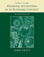 Financial Accounting In An Economic Context di Jamie Pratt edito da John Wiley And Sons Ltd