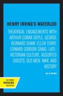 Henry Irving's Waterloo di W. D. King edito da University Of California Press