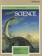 Discover Science Workbook Grade 2 Copyright 1991 edito da SCOTT FORESMAN