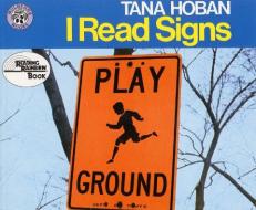 I Read Signs di Tana Hoban edito da HARPERCOLLINS