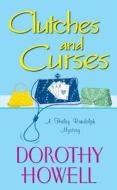 Clutches and Curses di Dorothy Howell edito da Kensington Publishing