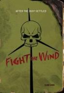 Fight the Wind di Elias Carr edito da Lerner Classroom