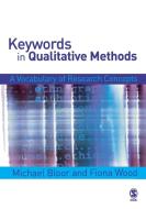 Keywords in Qualitative Methods di Michael Bloor edito da SAGE Publications Ltd
