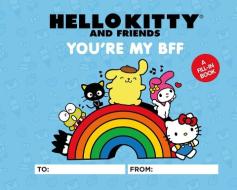 Hello Kitty and Friends: You're My Bff: A Fill-In Book di Merrill Hagan, Kristen Tafoya Humphrey, Sanrio edito da RP STUDIO