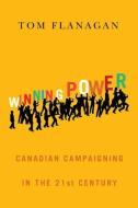 Winning Power di Tom Flanagan edito da McGill-Queen's University Press