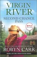 Second Chance Pass: A Virgin River Novel di Robyn Carr edito da MIRA