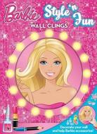 Barbie Stylin' Fun Wall Clings di Kristine Lombardi edito da Reader's Digest Association