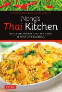 Nong's Thai Kitchen di Nongkran Daks edito da Tuttle Publishing