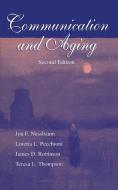 Communication and Aging di Jon F. Nussbaum, Loretta L. Pecchioni, James D. Robinson, Teresa L. Thompson edito da Taylor & Francis Inc