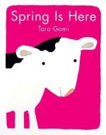 Spring Is Here di Taro Gomi edito da Chronicle Books