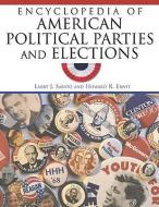 Encyclopedia of American Political Parties and Elections di Larry J. Sabato, Howard R. Ernst edito da Facts On File Inc