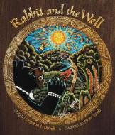Rabbit and the Well di Deborah L. Duvall edito da UNIV OF NEW MEXICO PR
