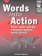 Words Into Action: Basic Rights and the Campaign Against World Poverty di Pat Simmons edito da OXFAM PUB