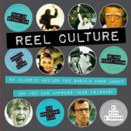 Reel Culture: 50 Classic Movies You Should Know about (So You Can Impress Your Friends) di Mimi O'Connor edito da Zest Books