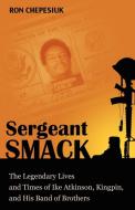 Sergeant Smack di Ron Chepesiuk edito da Strategic Media Books