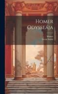 Homer Odysseája di Homer, István Szabó edito da LEGARE STREET PR