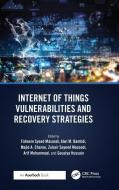 Internet Of Things Vulnerabilities And Recovery Strategies edito da Taylor & Francis Ltd