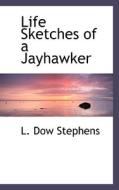 Life Sketches Of A Jayhawker di Reed Eleanor Stephens edito da Bibliolife