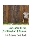 Alexander Heriot Mackonochie di E.A.T., Edward Francis Russell edito da Bibliolife