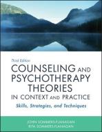 Counseling and Psychotherapy Theories in Context and Practice di John Sommers-Flanagan, Rita Sommers-Flanagan edito da John Wiley & Sons Inc