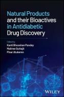 Natural Products And Their Bioactives In Antidiabe Tic Drug Discovery di Pandey edito da John Wiley And Sons Ltd