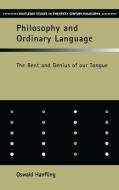 Philosophy And Ordinary Language di Oswald Hanfling edito da Taylor & Francis Ltd