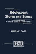 Adolescent Storm and Stress di James E. Cote edito da Taylor & Francis Ltd