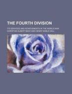 The Fourth Division; Its Services And Ac di Christian Albert Bach edito da Rarebooksclub.com