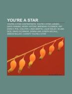 You're A Star: You're A Star, You're A S di Books Llc edito da Books LLC, Wiki Series