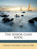 The Senior Class Book; edito da Nabu Press