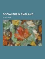 Socialism In England di Sidney Webb edito da Theclassics.us