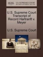 U.s. Supreme Court Transcript Of Record Hartranft V. Meyer edito da Gale Ecco, U.s. Supreme Court Records