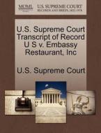 U.s. Supreme Court Transcript Of Record U S V. Embassy Restaurant, Inc edito da Gale, U.s. Supreme Court Records