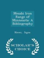 Mesabi Iron Range Of Minnesota di Niemi Signa edito da Scholar's Choice