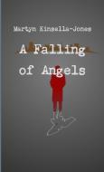 A Falling of Angels di Martyn Kinsella-Jones edito da Lulu.com