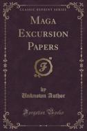 Maga Excursion Papers (classic Reprint) di Unknown Author edito da Forgotten Books