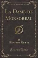 La Dame De Monsoreau, Vol. 1 (classic Reprint) di Dumas edito da Forgotten Books