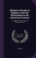 Religious Thought In England, From The Reformation To The End Of Last Century di John Hunt edito da Palala Press